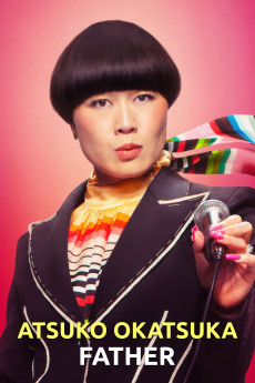 Atsuko Okatsuka: Father (2025) download