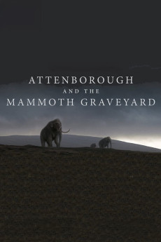 Attenborough and the Mammoth Graveyard (2021) download