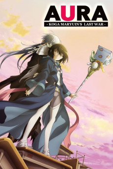Aura: Koga Maryuin's Last War (2013) download