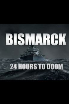 Bismarck: 24 Hours to Doom (2021) download