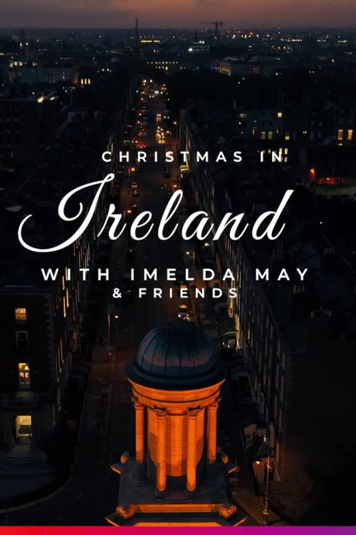 Christmas in Ireland with Imelda May and Friends (2022) download