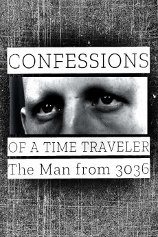 Confessions of a Time Traveler - The Man from 3036 (2020) download