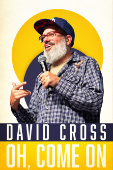 David Cross: Oh Come On (2019) download
