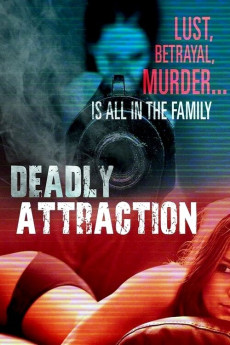 Deadly Attraction (2017) download
