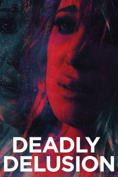 Deadly Delusion (2017) download