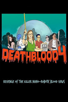 Death Blood 4: Revenge of the Killer Nano-Robotic Blood Virus (2019) download