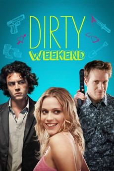 Dirty Weekend (2013) download