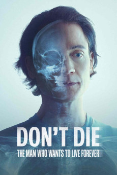Don't Die: The Man Who Wants to Live Forever (2025) download