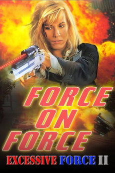 Excessive Force II: Force on Force (1995) download