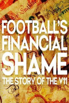 Football's Financial Shame: The Story of the V11 (2025) download