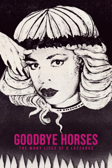 Goodbye Horses: The Many Lives of Q Lazzarus (2025) download