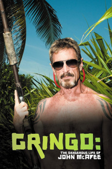 Gringo: The Dangerous Life of John McAfee (2016) download