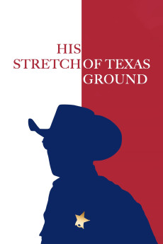 His Stretch of Texas Ground (2021) download