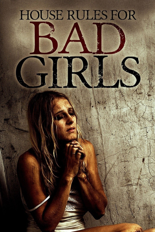 House Rules for Bad Girls (2009) download