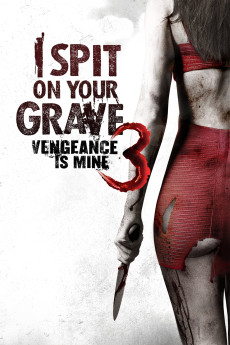 I Spit on Your Grave: Vengeance Is Mine (2015) download
