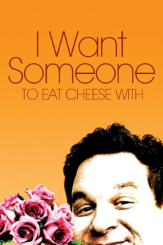 I Want Someone to Eat Cheese With (2006) download