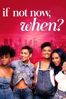 If Not Now, When? (2019) download