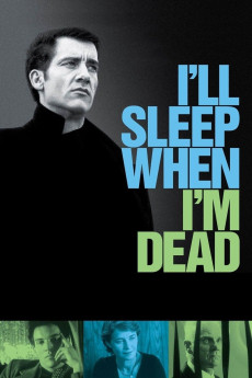 I'll Sleep When I'm Dead (2003) download