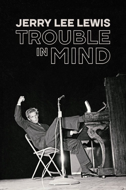 Jerry Lee Lewis: Trouble in Mind (2022) download