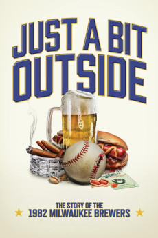 Just a Bit Outside: The Story of the 1982 Milwaukee Brewers (2024) download