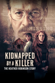 Kidnapped by a Killer: The Heather Robinson Story (2025) download