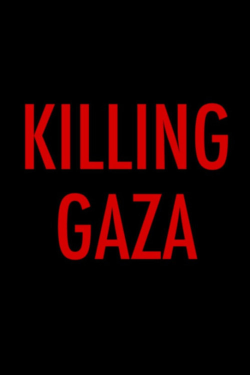 Killing Gaza (2018) download