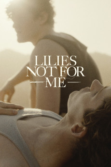 Lilies Not for Me (2024) download