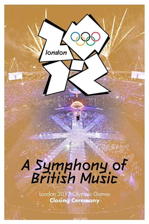 London 2012 Olympic Closing Ceremony: A Symphony of British Music (2012) download