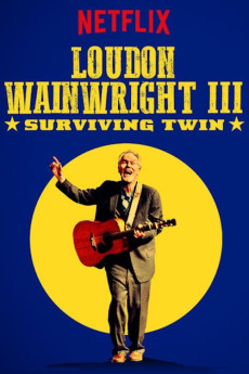 Loudon Wainwright III: Surviving Twin (2018) download