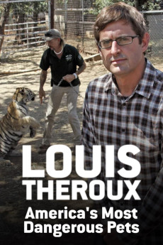 Louis Theroux: America's Most Dangerous Pets (2011) download