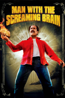 Man with the Screaming Brain (2005) download