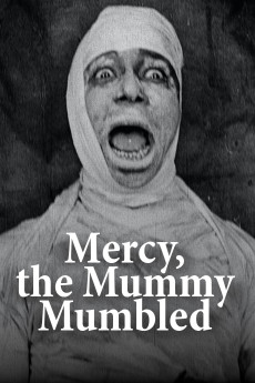 Mercy, the Mummy Mumbled (1918) download