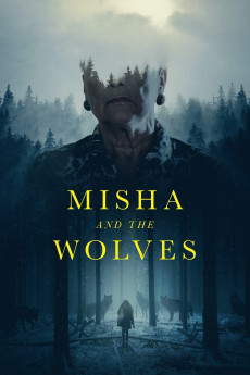 Misha and the Wolves (2021) download
