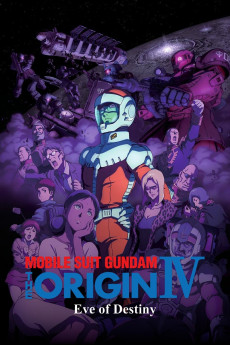 Mobile Suit Gundam: The Origin IV - Eve of Destiny (2016) download