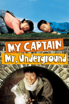 My Captain, Mr. Underground (2006) download