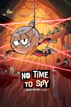 No Time to Spy: A Loud House Movie (2024) download