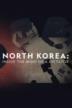 North Korea: Inside the Mind of a Dictator (2021) download