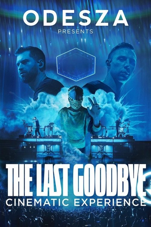 Odesza: The Last Goodbye Cinematic Experience (2023) download