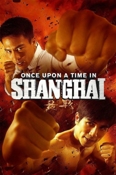 Once Upon a Time in Shanghai (2014) download