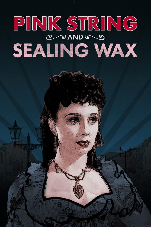 Pink String and Sealing Wax (1945) download