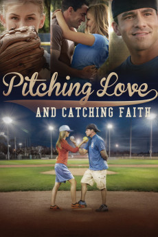 Pitching Love and Catching Faith (2015) download