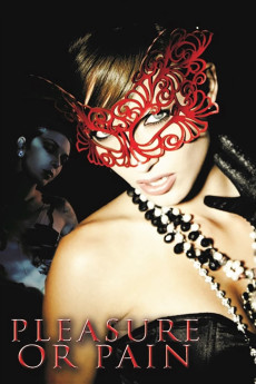 Pleasure or Pain (2013) download