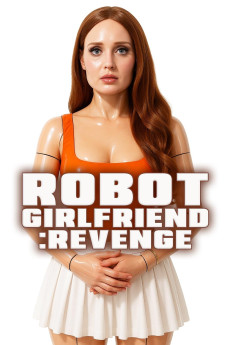 Robot Girlfriend: Revenge (2025) download