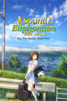 Sound! Euphonium the Movie: May the Melody Reach You! (2017) download
