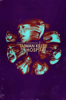 Strange Frequencies: Taiwan Killer Hospital (2024) download