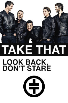 Take That: Look Back, Don't Stare (2010) download