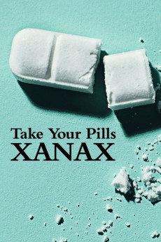 Take Your Pills: Xanax (2022) download