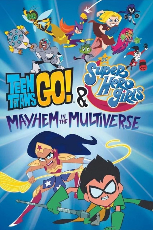 Teen Titans Go! & DC Super Hero Girls: Mayhem in the Multiverse (2022) download