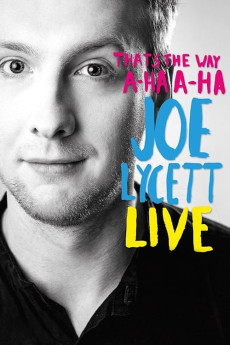That's the Way, A-Ha, A-Ha, Joe Lycett: Live (2016) download