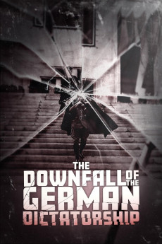 The Downfall of the German Dictatorship (2025) download